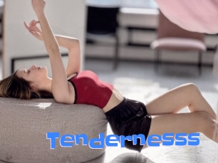 Tendernesss