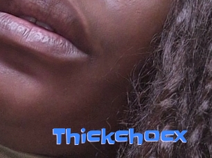Thickchocx