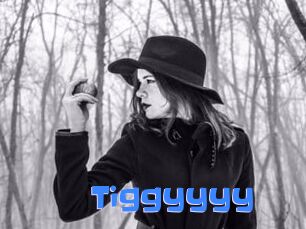 Tiggyyyy