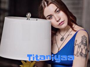 Titaniyaa