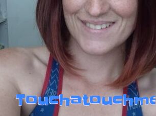 Touchatouchme