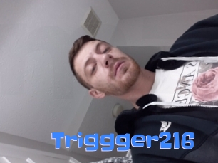 Triggger216