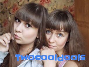 Twocooldools