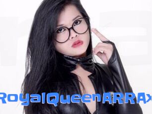 XRoyalQueenARRAx