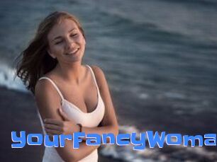 YourFancyWoman