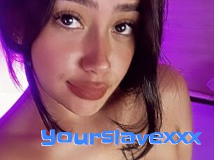 Yourslavexxx